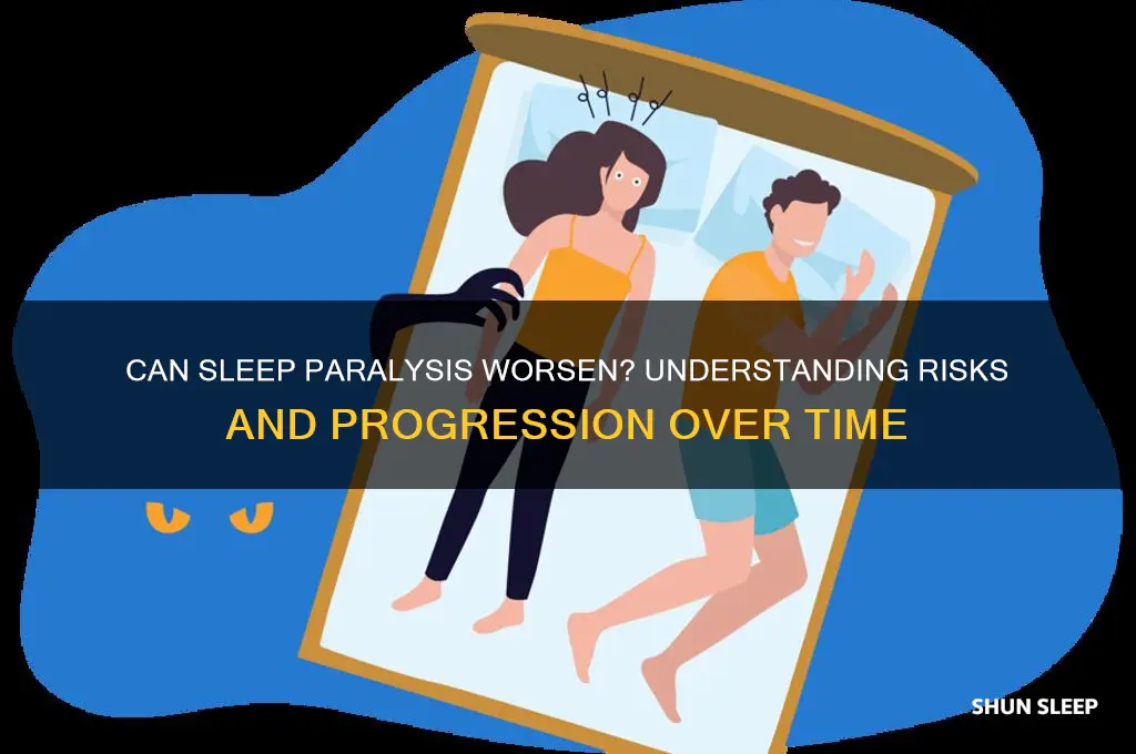 can sleep paralysis get worse
