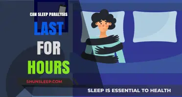 Exploring the Duration of Sleep Paralysis: Can It Last for Hours?