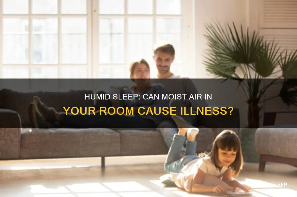 can sleeping in a humid room get you sick