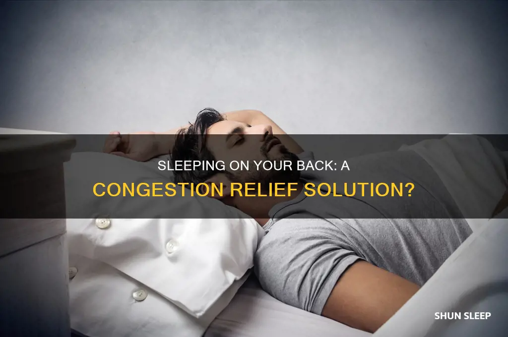 can sleeping on your back help with congestantion