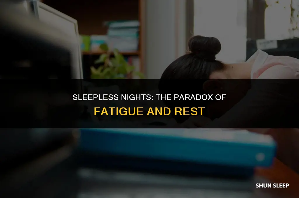 can sleeping only a few hours make you more tired