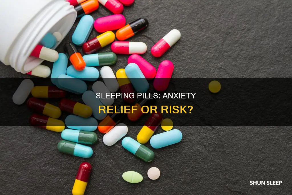 can sleeping pills calm anxiety