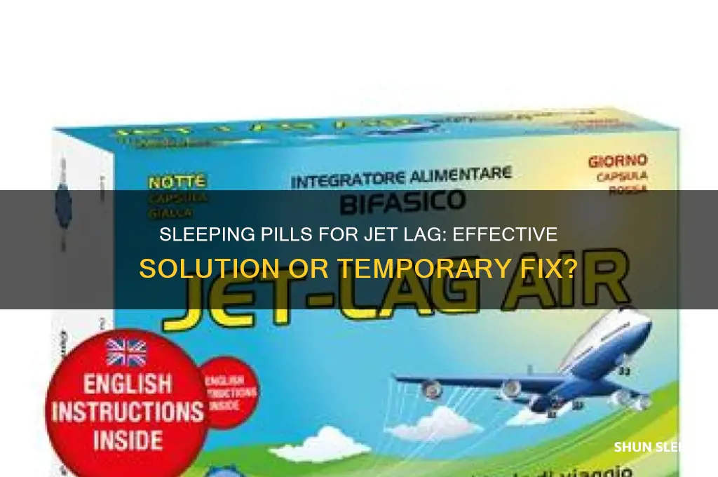 can sleeping pills help with jet lag