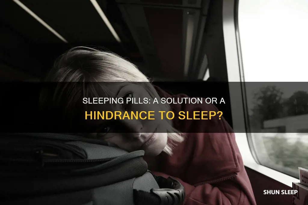 can sleeping pills ruin your ability to sleep