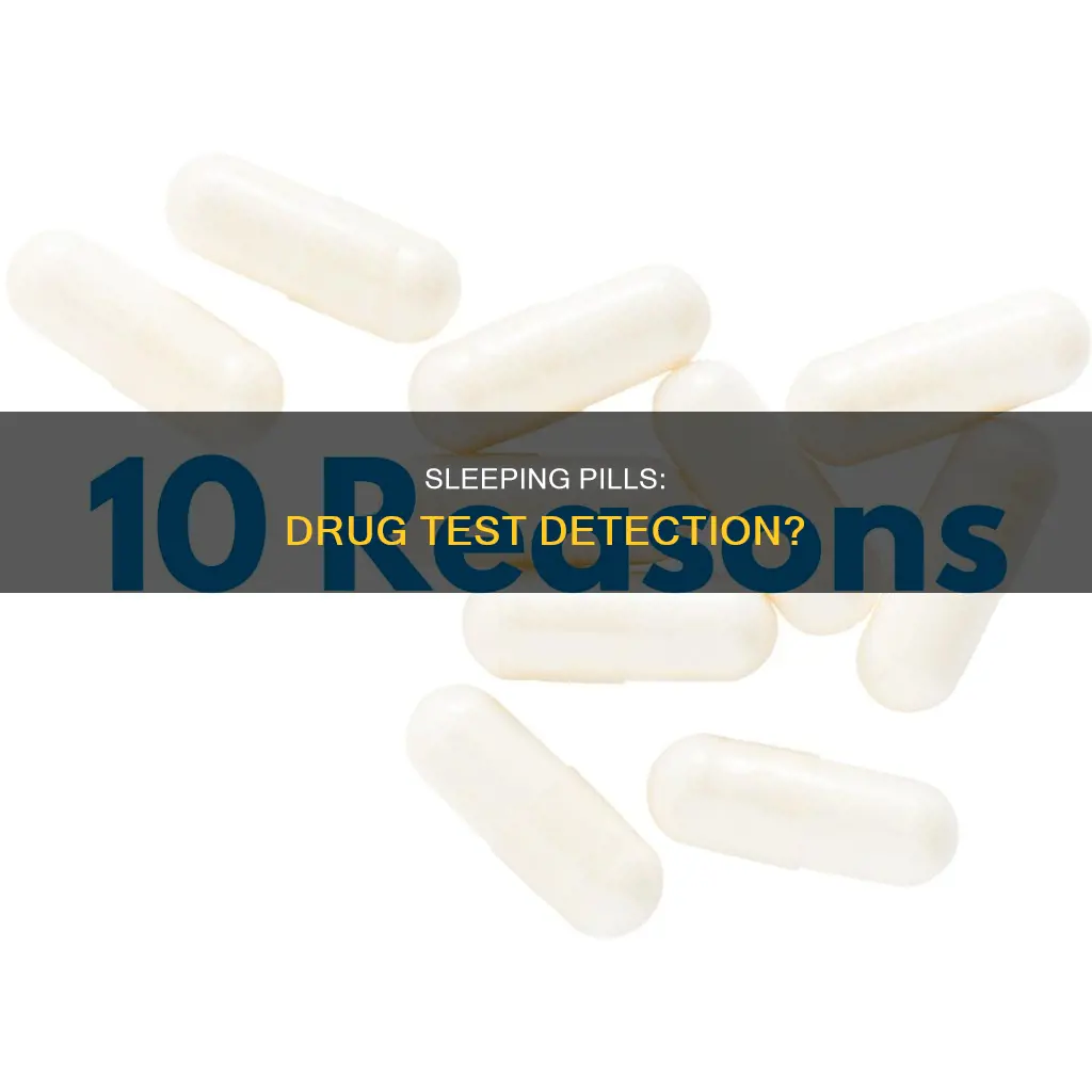 can sleeping pills show up in a drug test