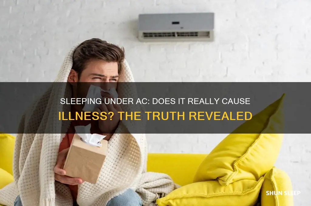 can sleeping under the ac get you sick