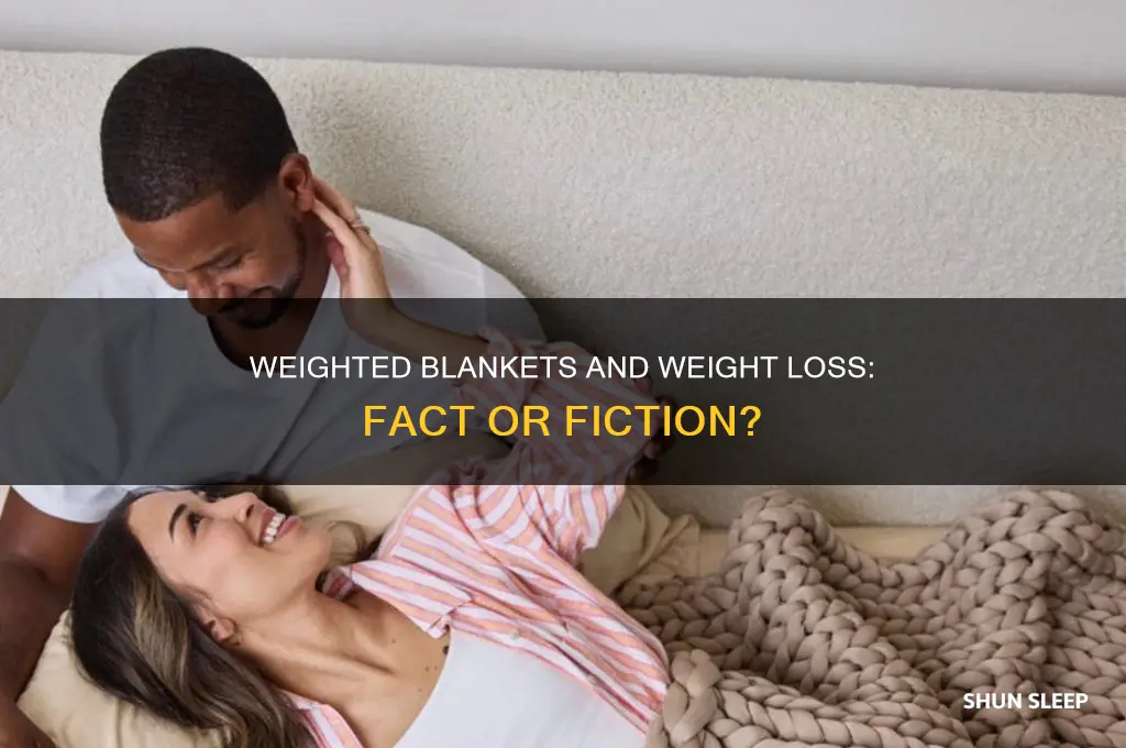 can sleeping with a weighted blanket help you lose weight