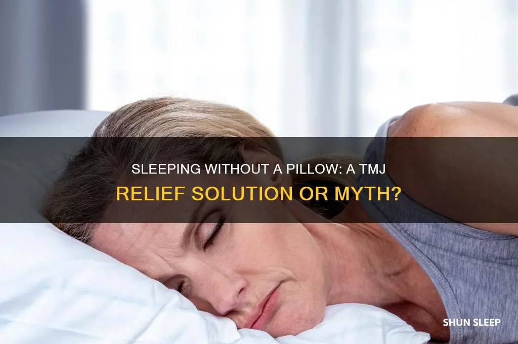 can sleeping without a pillow help tmj