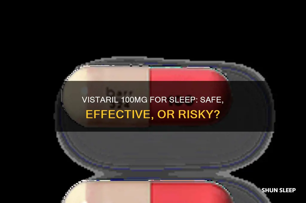 can someone take 100mg vistaril to help them sleep