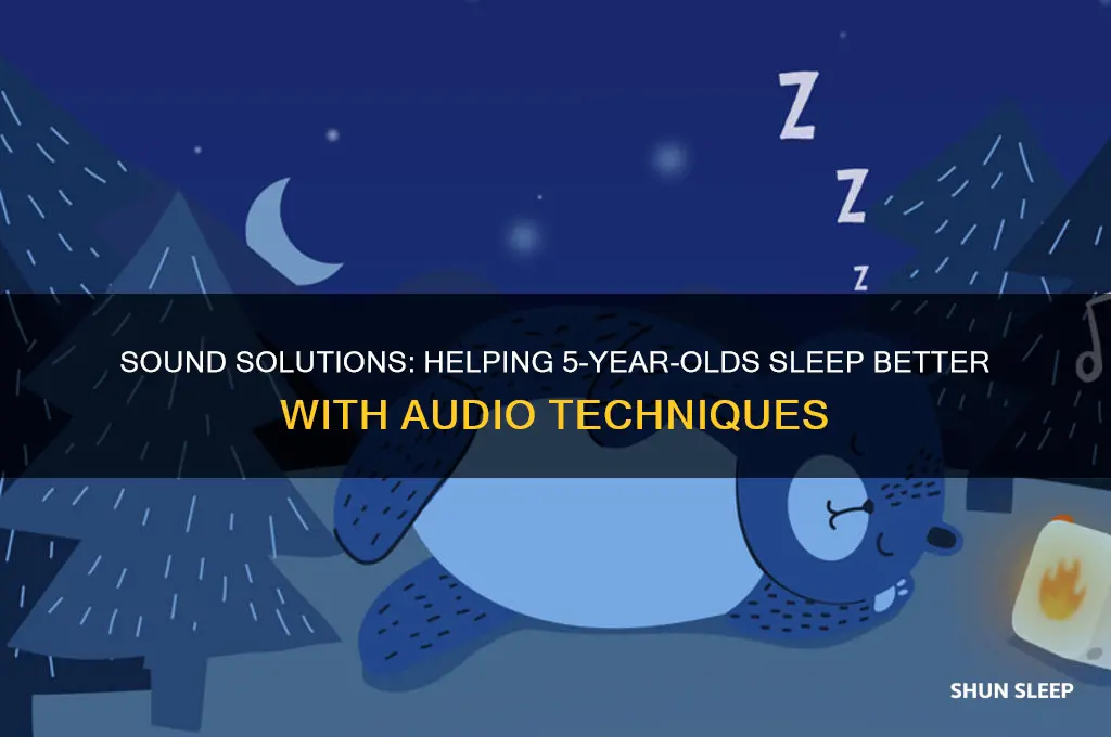 can sound help 5 year oldchildren sleep