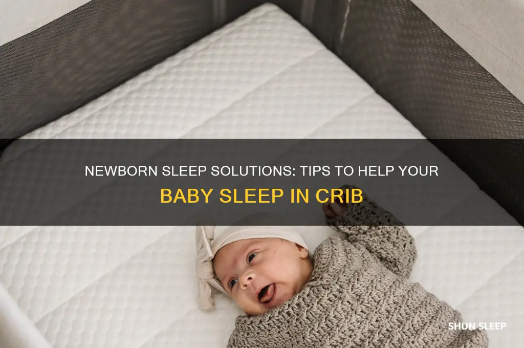 can t get newborn to sleep in crib