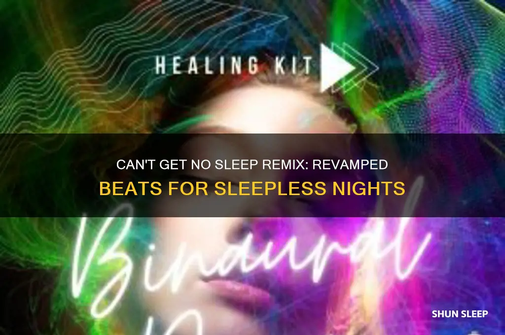 can t get no sleep remix