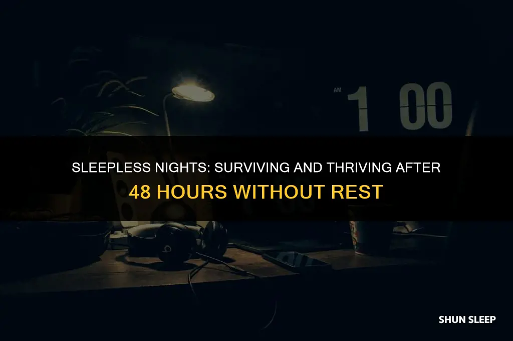 can t sleep 48 hours