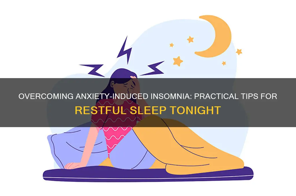 can t sleep due to anxiety help