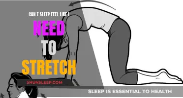 Stretching Out Sleep: The Need to Move and Rest