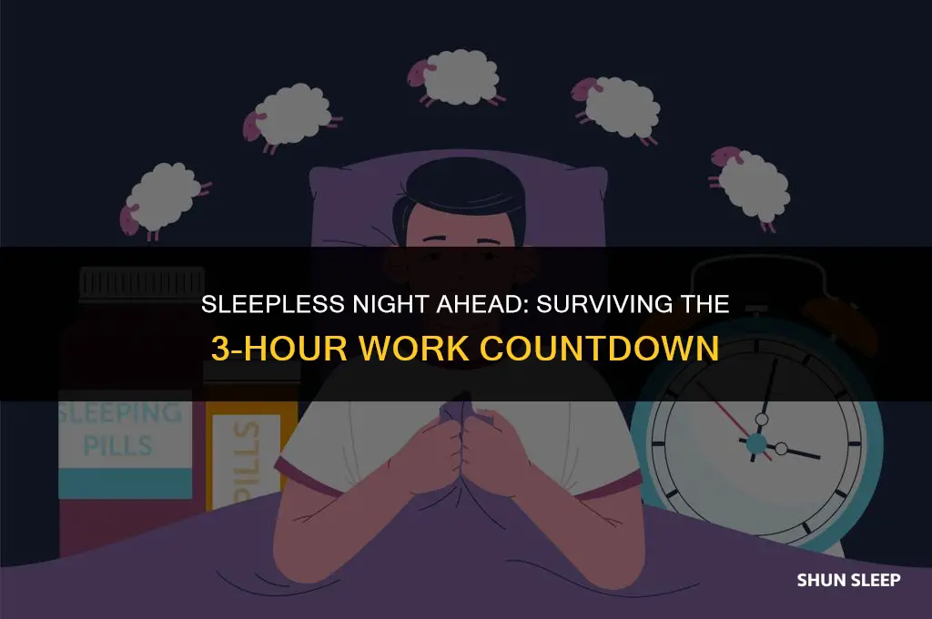 can t sleep have work in 3 hours