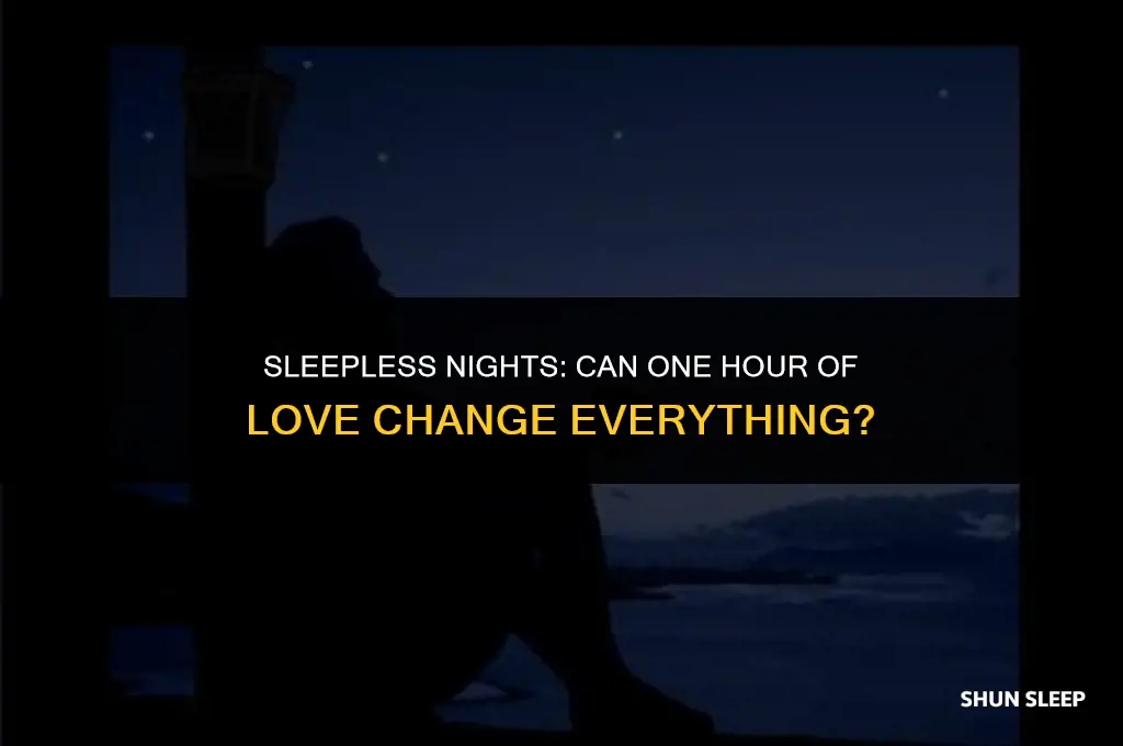 can t sleep love 1 hour