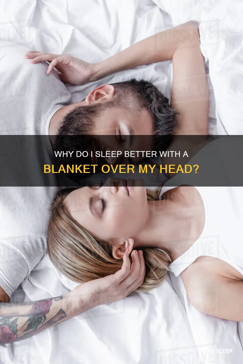can t sleep without blanket over head