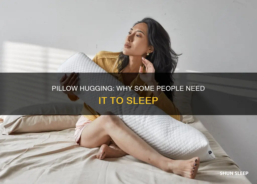 can t sleep without hugging a pillow
