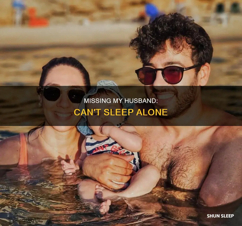 can t sleep without husband