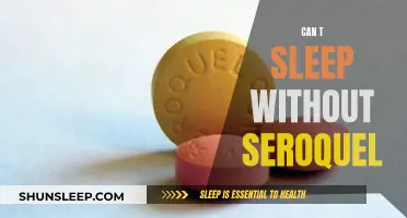 Seroquel: A Sleep Aid or a Crutch?