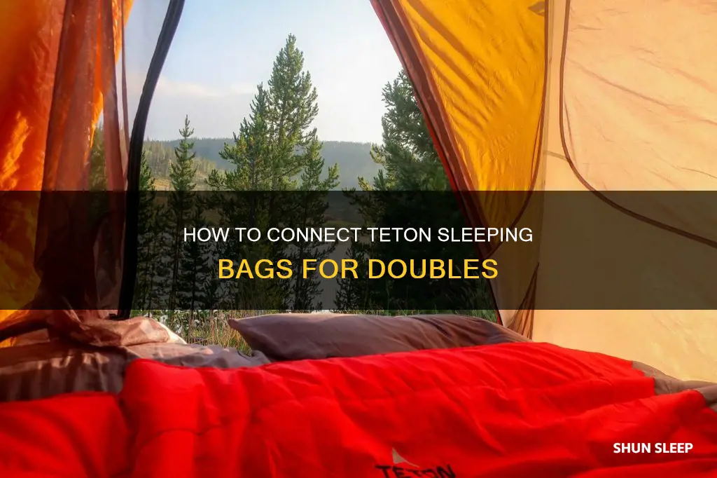 can teton sleeping bags be connected as doubles