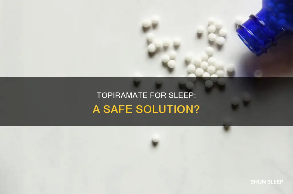 can topiramate be taken for sleep