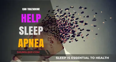 Trazodone and Sleep Apnea: Exploring Its Potential Benefits for Better Sleep