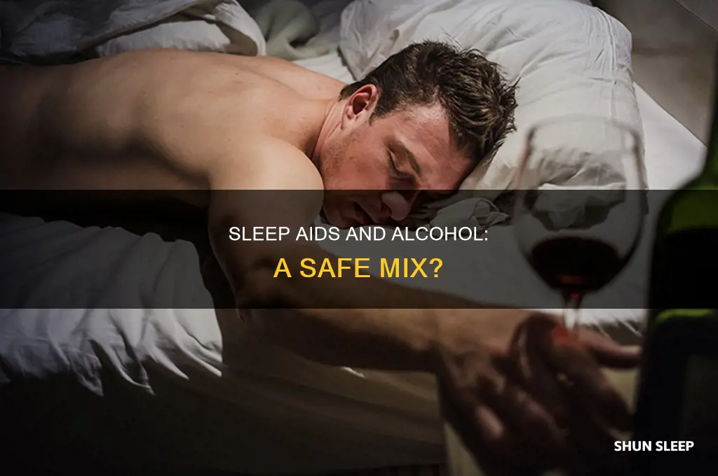 can u drink alchohol and take sleep aid
