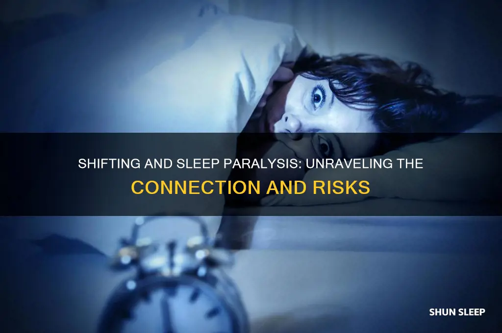 can u get sleep paralysis from shifting