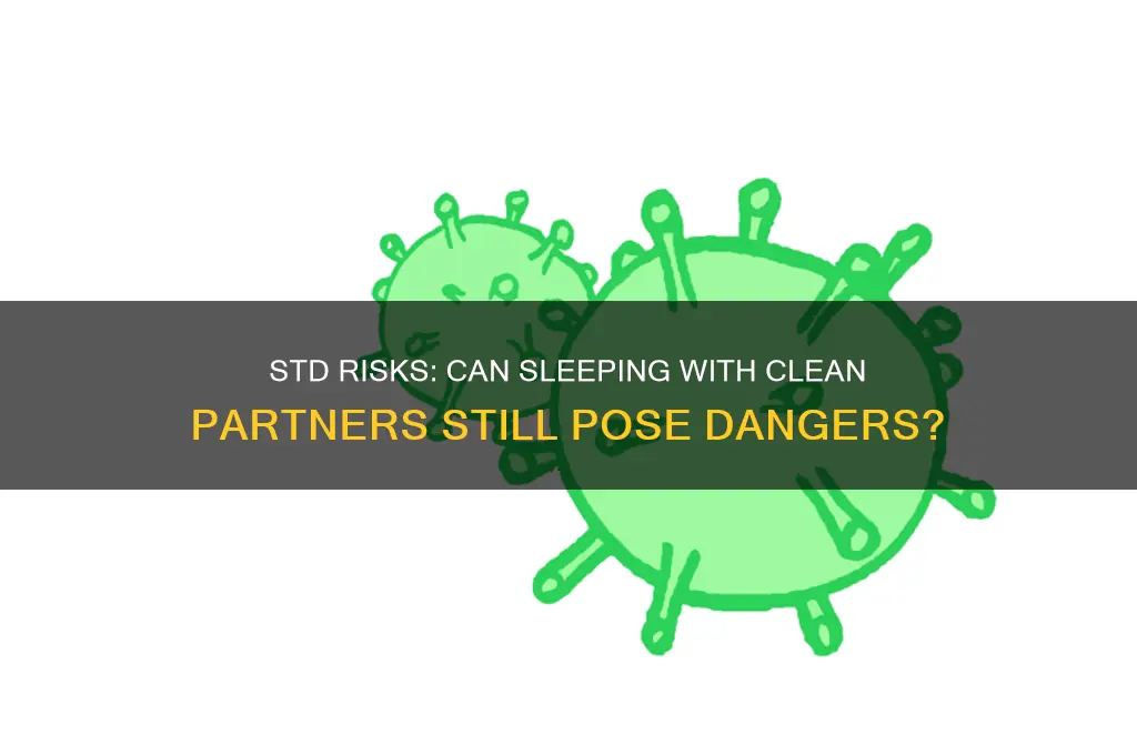 can u get std sleeping with 3 clean people