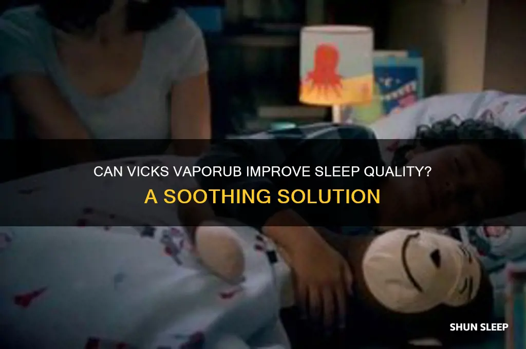 can vaporub help you sleep