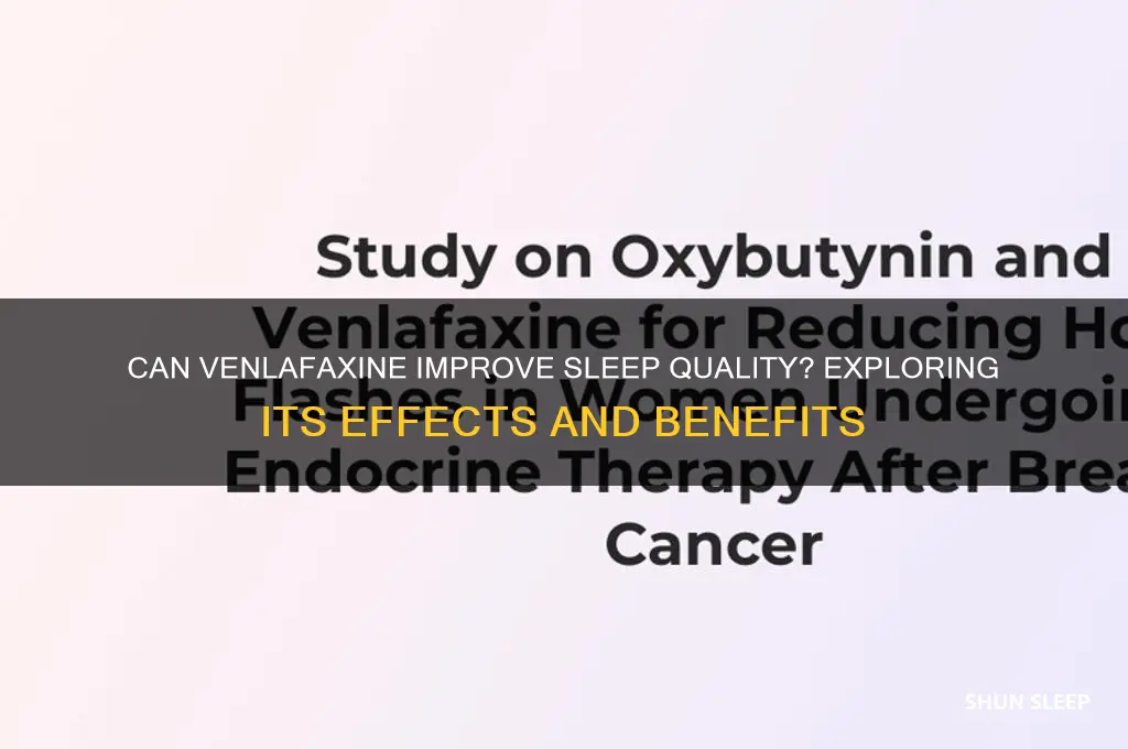 can venlafaxine help with sleep