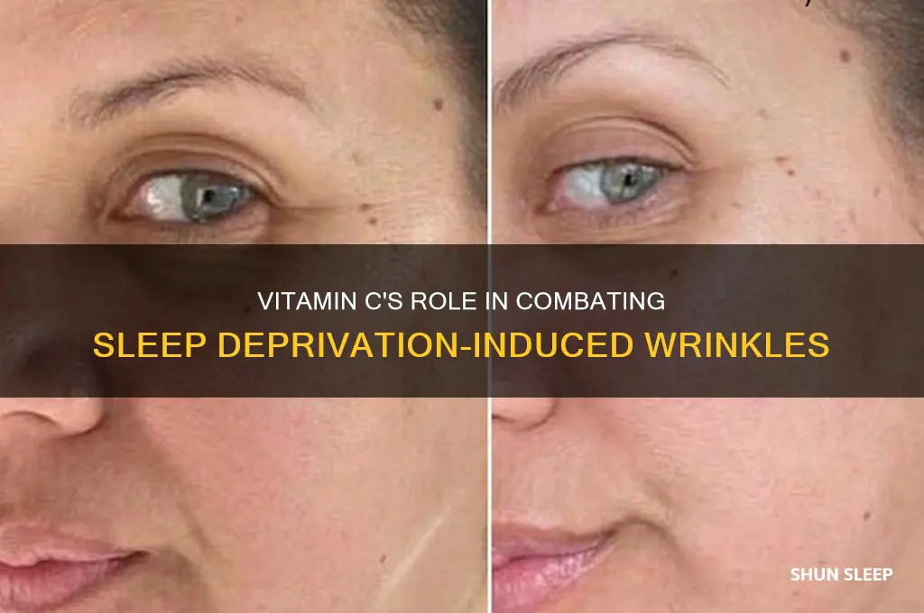 can vitamin c help with sleep deprivation wrinkles