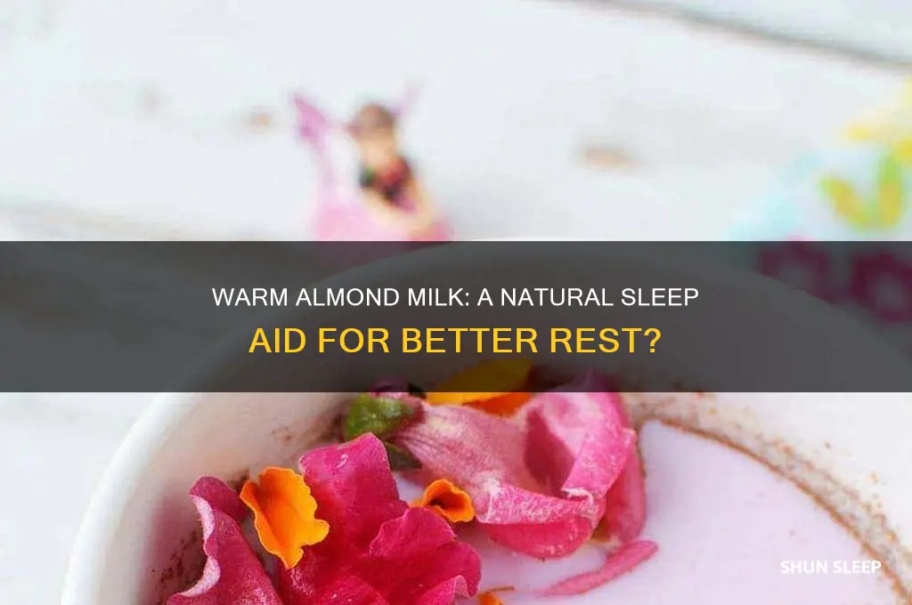 can warm almond milk help you sleep