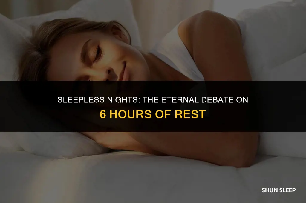 can we ever sleep 6 hours and get by