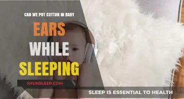 Is It Safe to Use Cotton in Baby's Ears During Sleep?