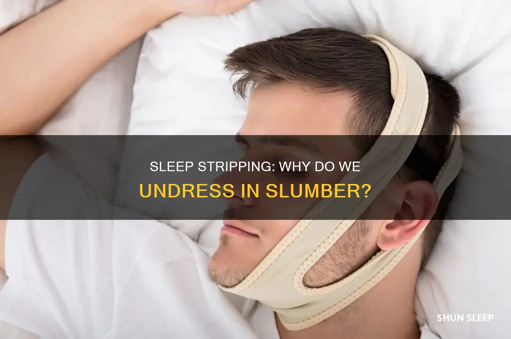 can we take our clothes off in our sleep