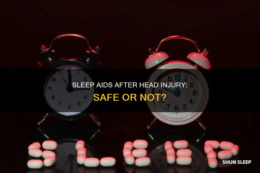can we take sleep aid medicine after a head injury