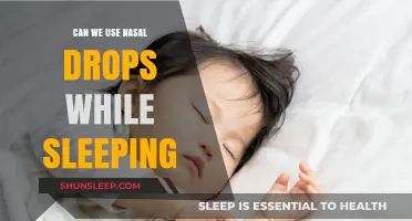 Nasal Drops: Safe to Use While Sleeping?