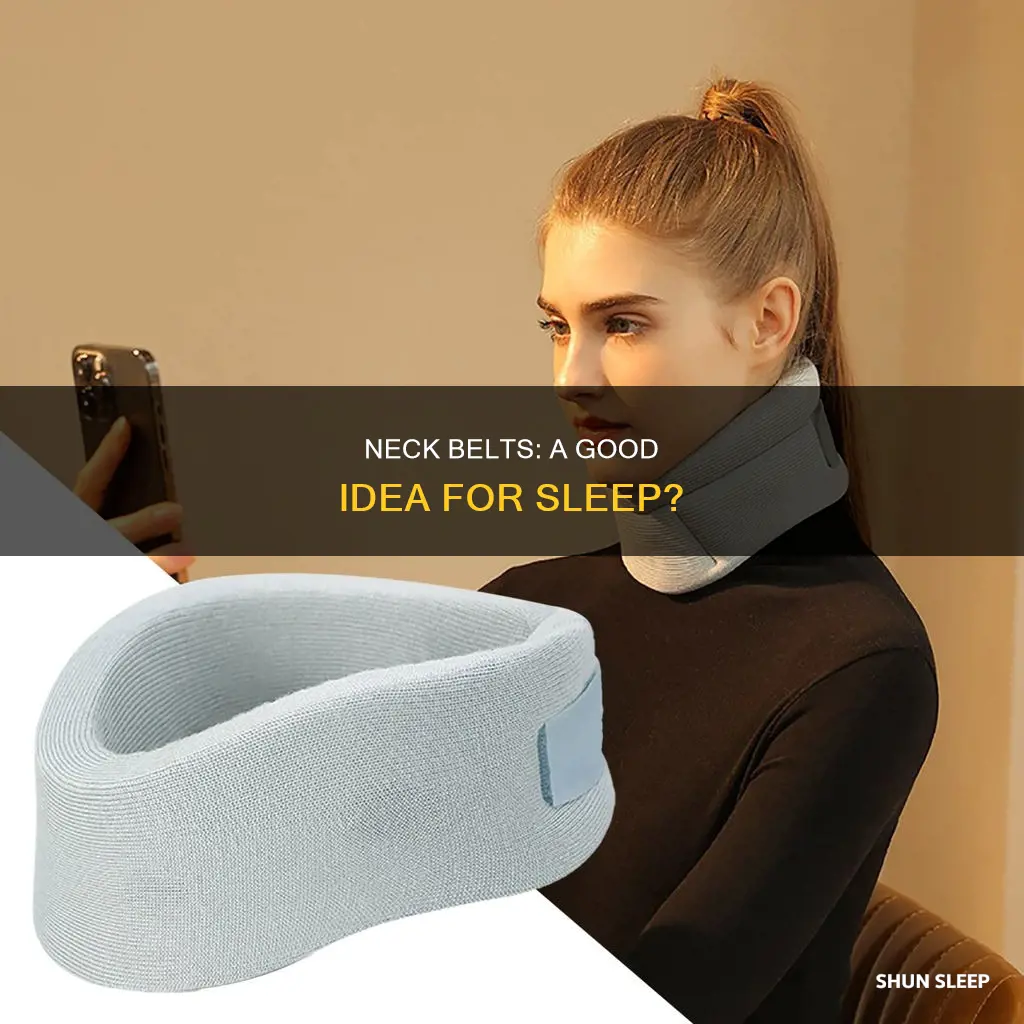 can we use neck belt while sleeping