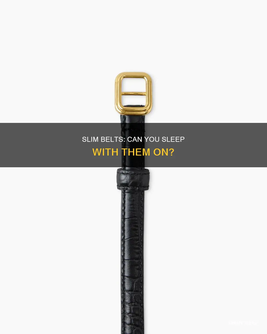 can we use slim belt while sleeping