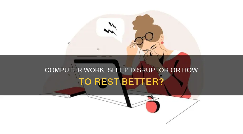 can working all day at a computer disturb sleep
