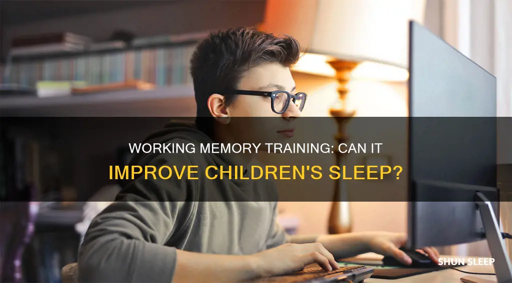 can working memory training imprive children sleep