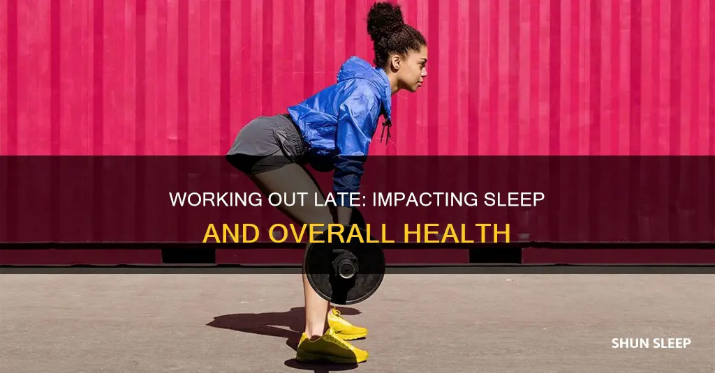 can working out late effect sleep