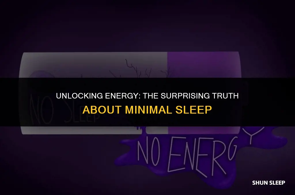 can you be energetic by sleeping only 2 hours