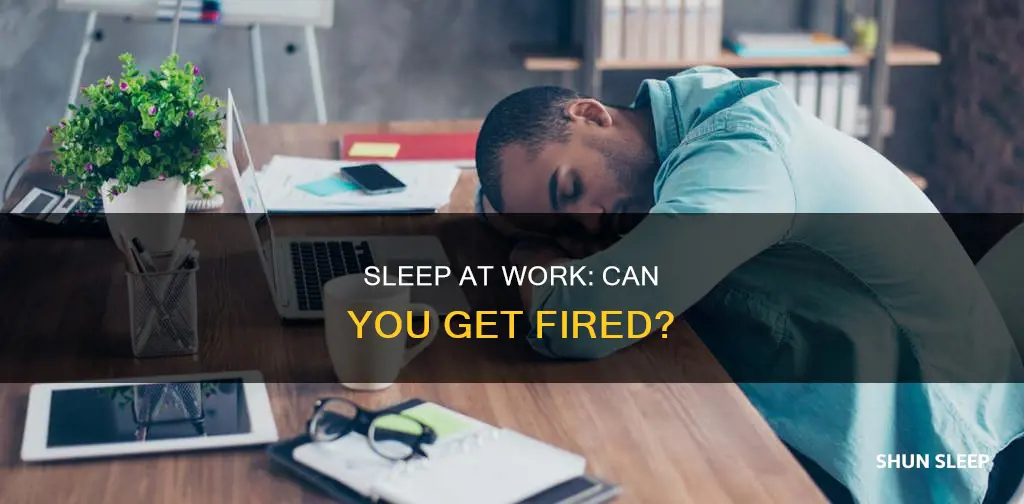 can you be fired for sleeping at work
