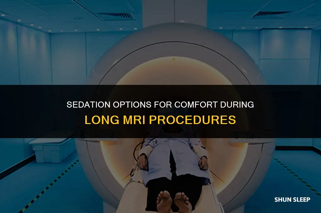 can you be put to sleep during 3 hour mri