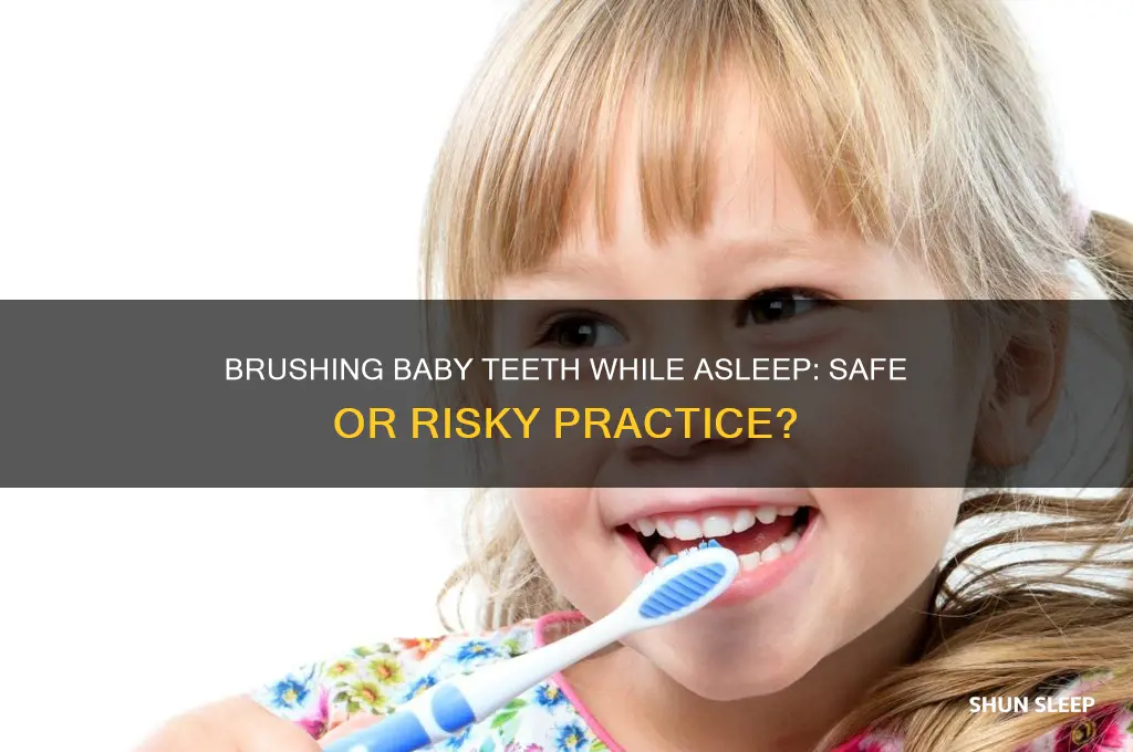 can you brush baby teeth when sleeping