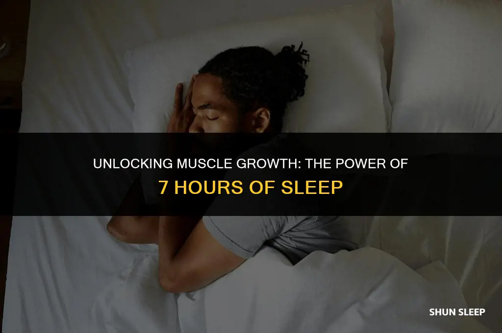 can you build muscle on 7 hours of sleep